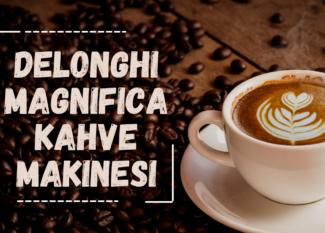 DeLonghi Magnifica Tam Otomatik Kahve Makinesi